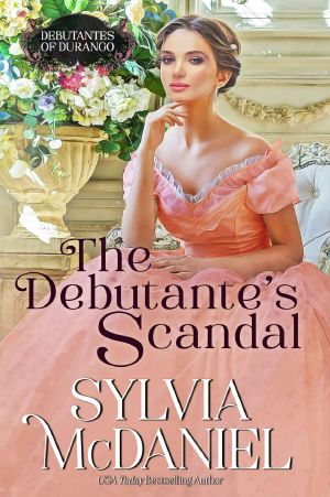 [Debutantes of Durango 04] • The Debutante's Scandal